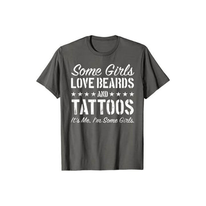 Some Girls Like Beards and Tattoos T-Shirt