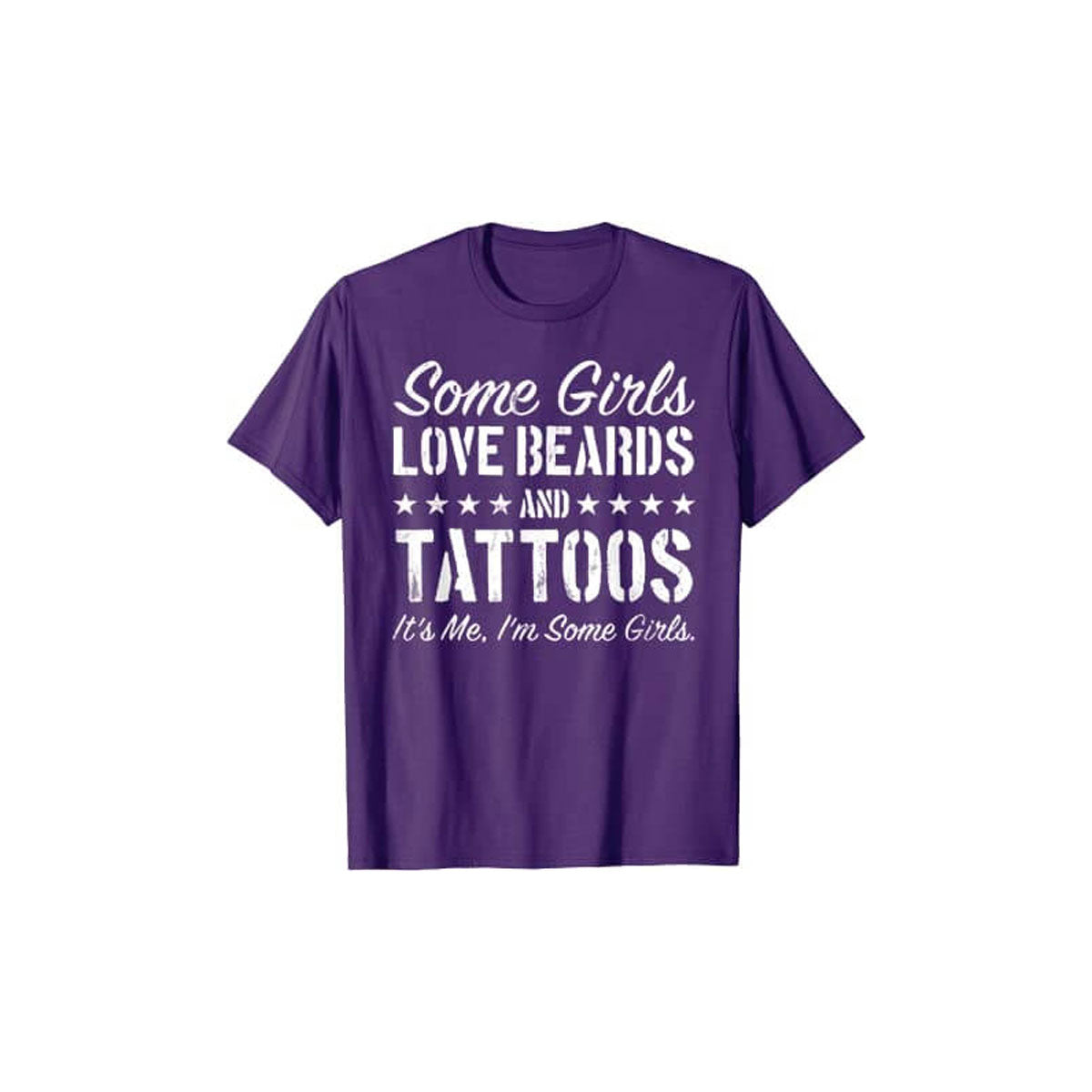 Some Girls Like Beards and Tattoos T-Shirt