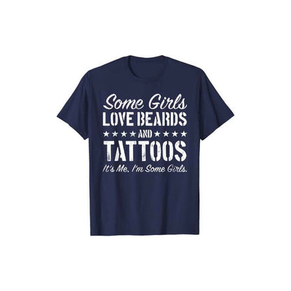 Some Girls Like Beards and Tattoos T-Shirt